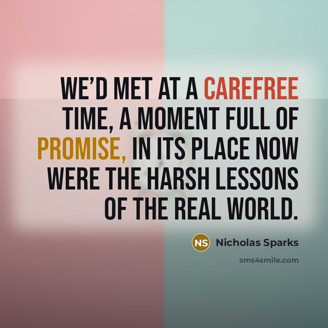 “We’d met at a carefree time, a moment full of…” quote by Nicholas Sparks