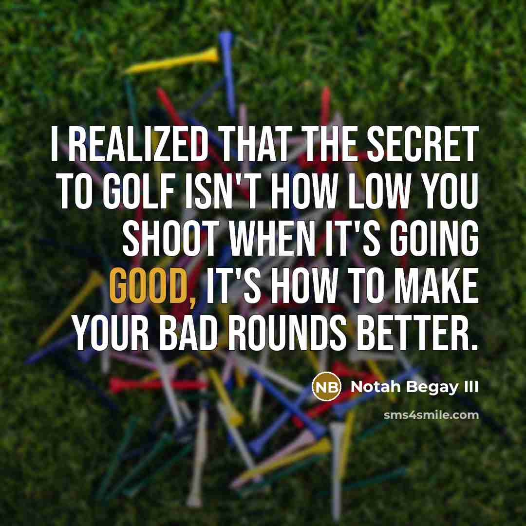 “I realized that the secret to golf isn't how low…” quote by Notah Begay III
