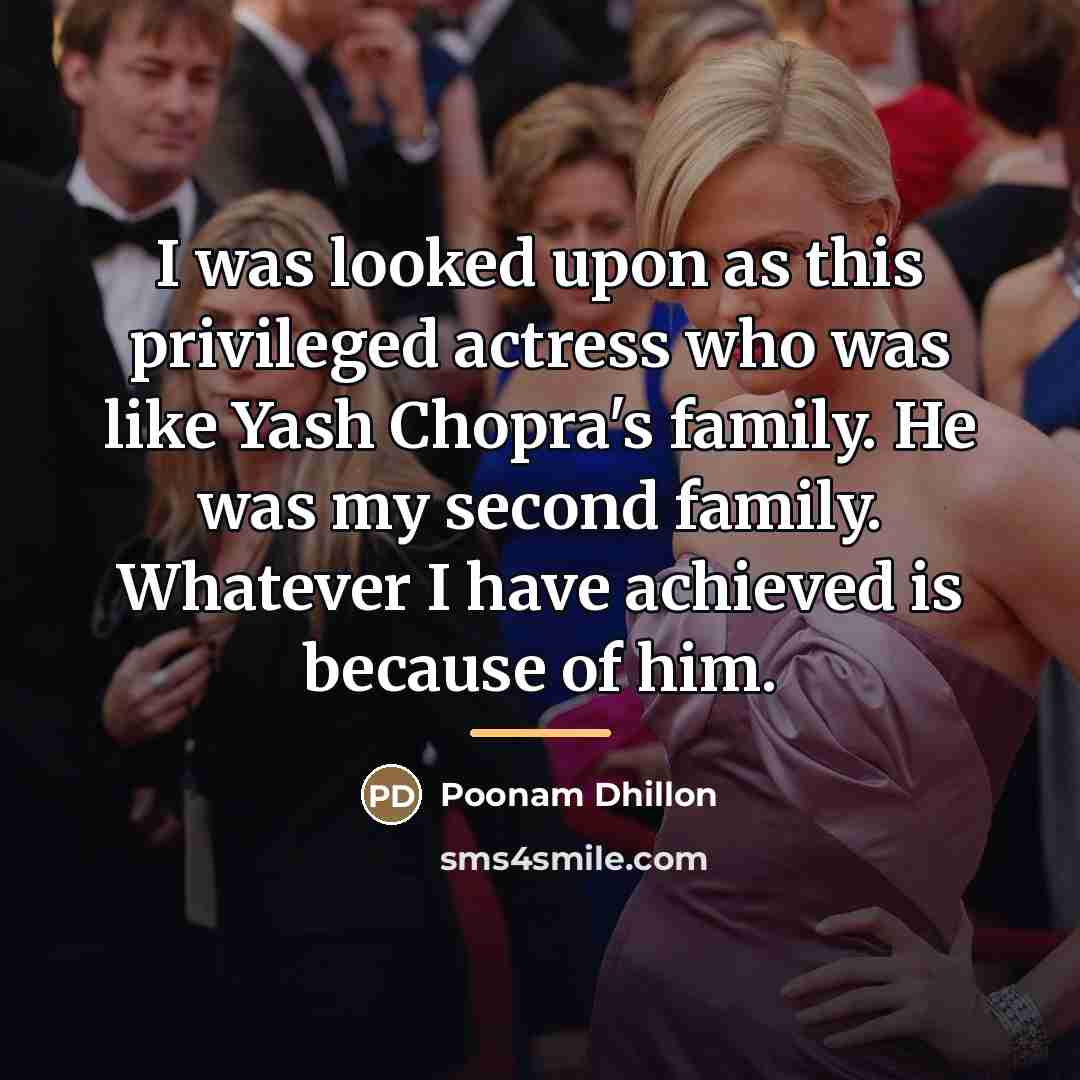 “I was looked upon as this privileged actress who was…” quote by Poonam Dhillon