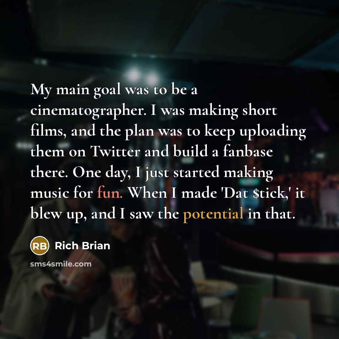“My main goal was to be a cinematographer. I was…” quote by Rich Brian