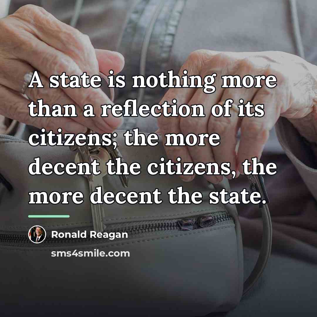 “A state is nothing more than a reflection of its…” quote by Ronald Reagan