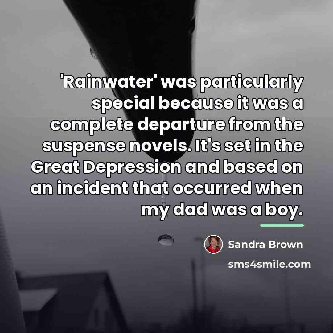 “'Rainwater' was particularly special because it was a complete departure…” quote by Sandra Brown