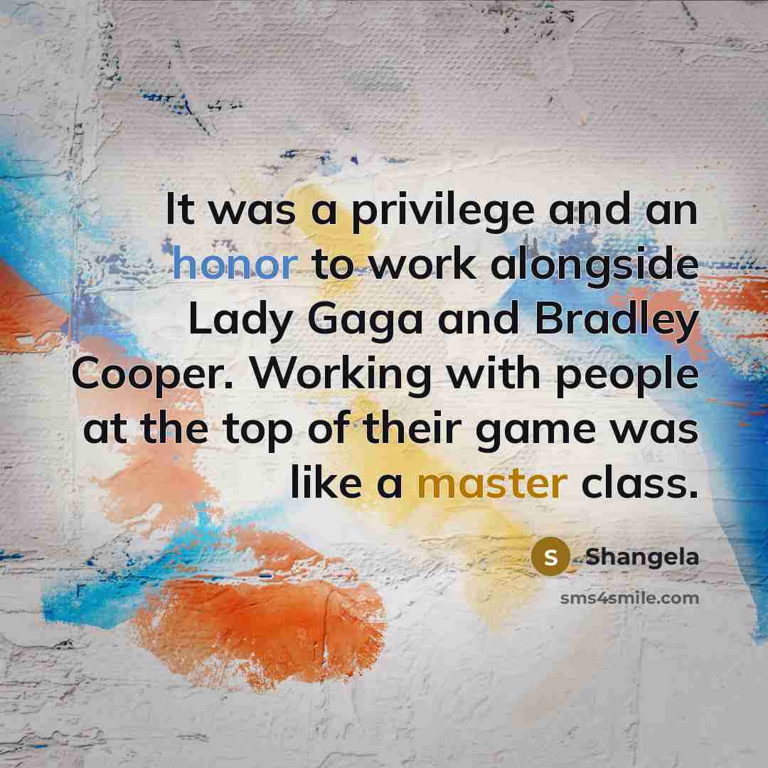 “It was a privilege and an honor to work alongside…” quote by Shangela