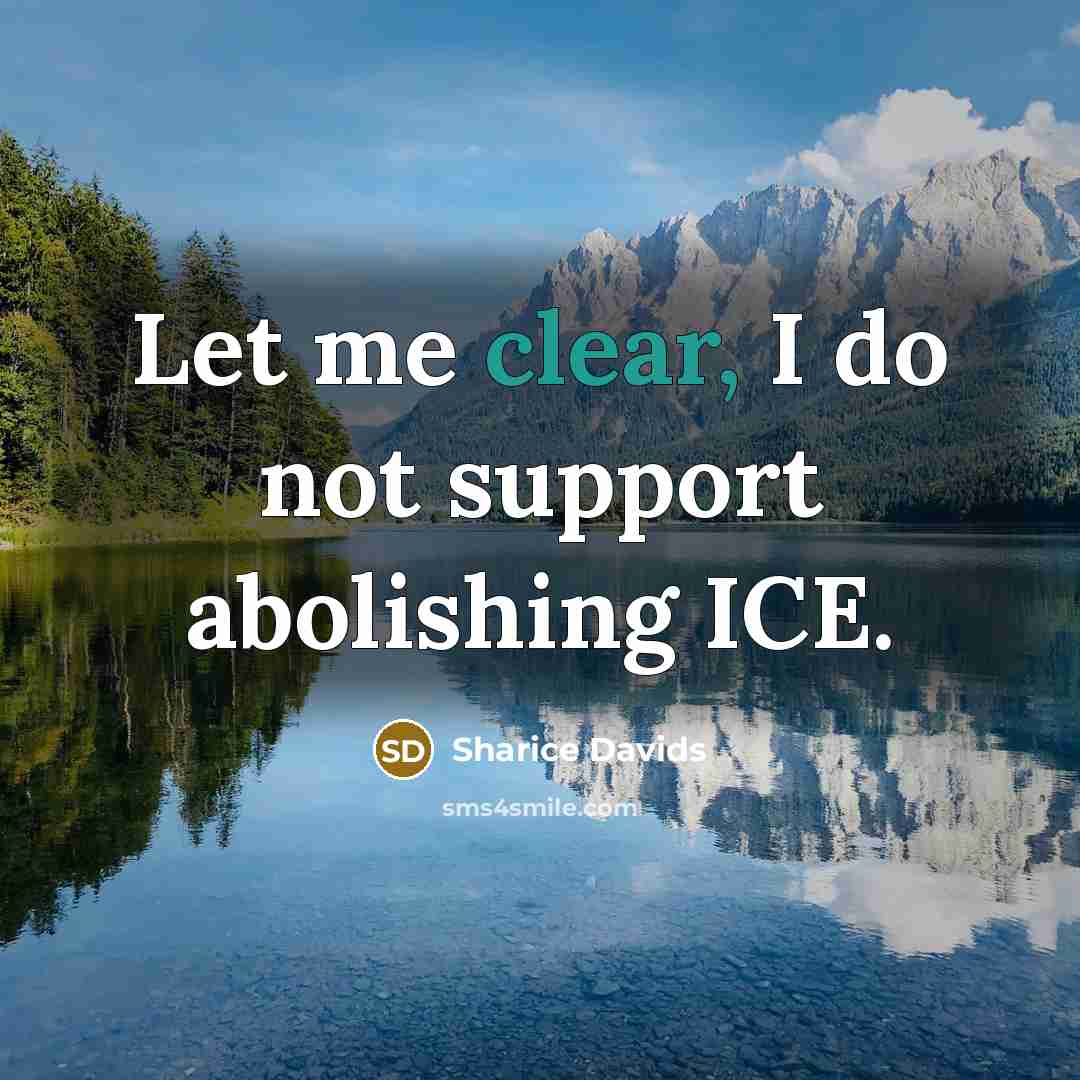 “Let me clear, I do not support abolishing ICE.…” quote by Sharice Davids