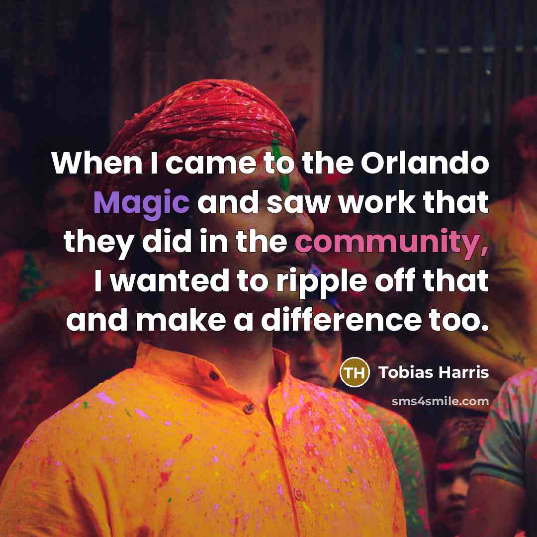 “When I came to the Orlando Magic and saw work…” quote by Tobias Harris