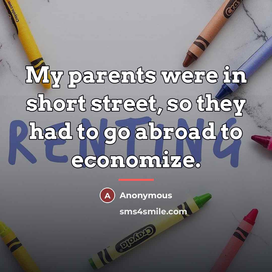“My parents were in short street, so they had to…” quote by Anonymous