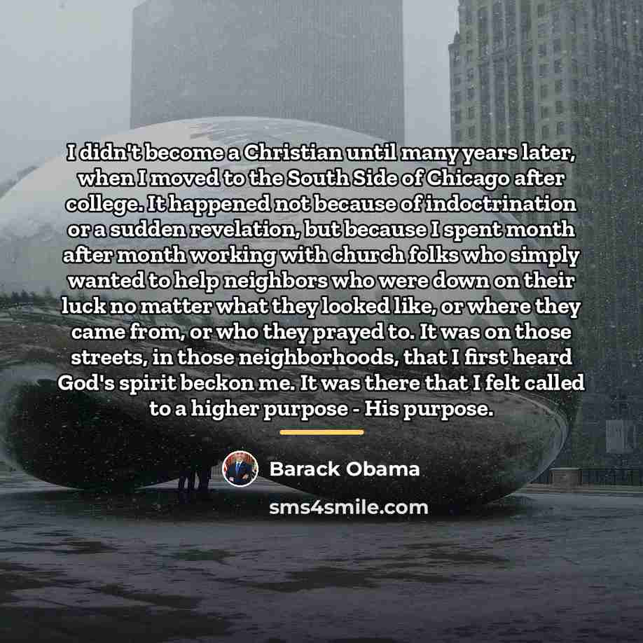 “I didn't become a Christian until many years later, when…” quote by Barack Obama