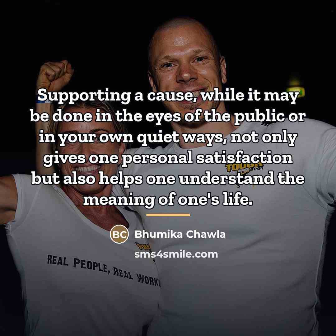 “Supporting a cause, while it may be done in the…” quote by Bhumika Chawla