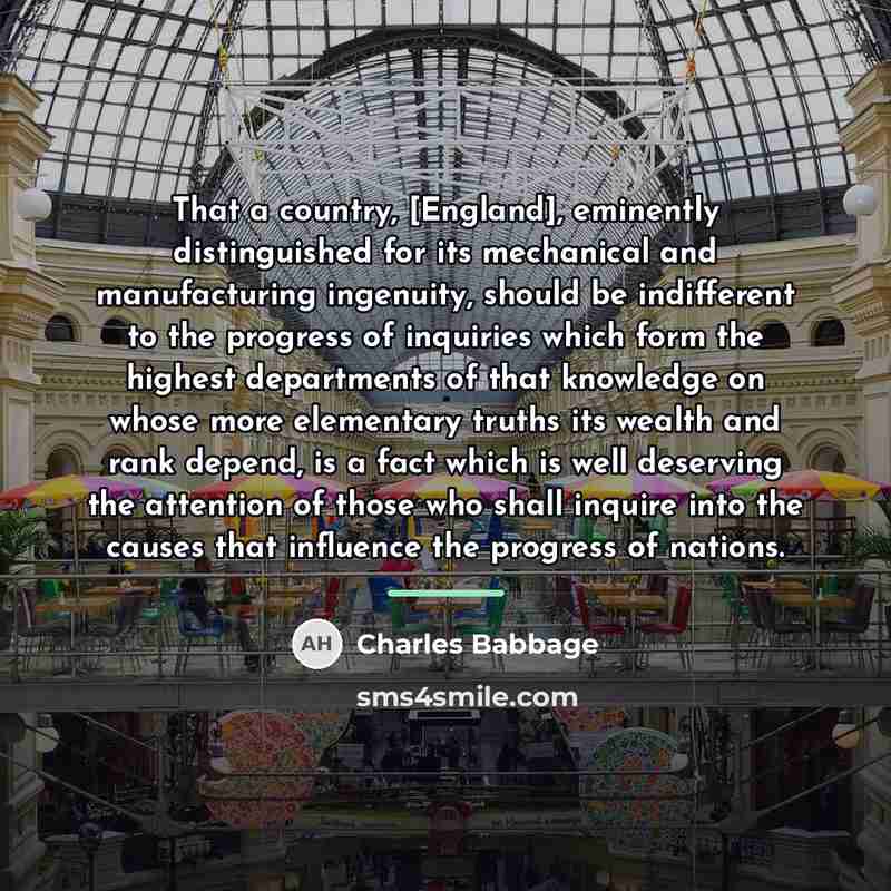 “That a country, [England], eminently distinguished for its mechanical and…” quote by Charles Babbage