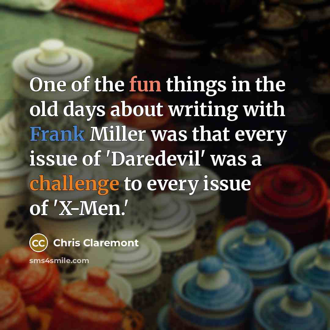 “One of the fun things in the old days about…” quote by Chris Claremont