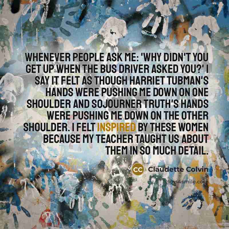 “Whenever people ask me: 'Why didn't you get up when…” quote by Claudette Colvin