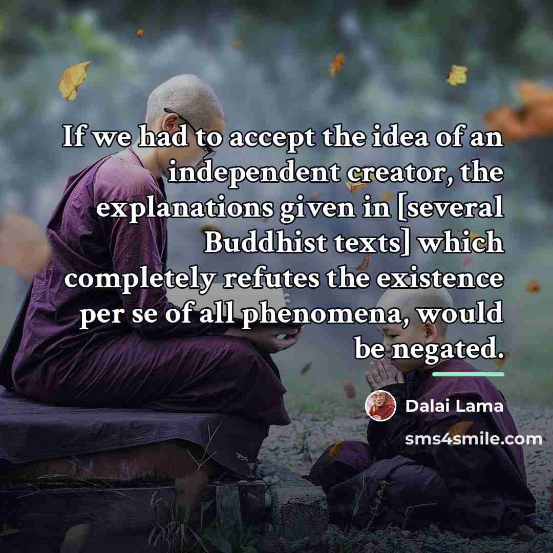 “If we had to accept the idea of an independent…” quote by Dalai Lama