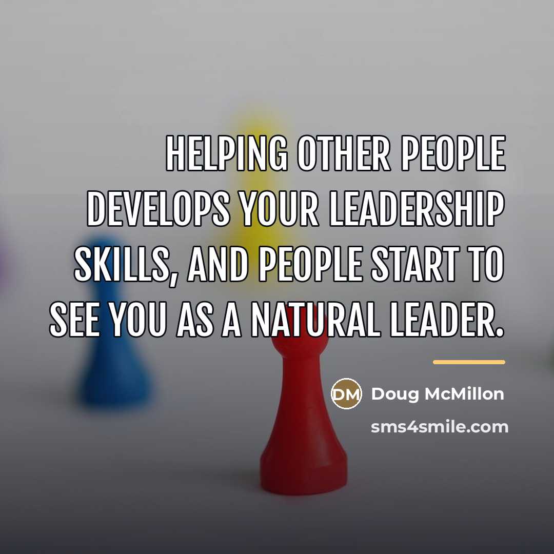 “Helping other people develops your leadership skills, and people start…” quote by Doug McMillon