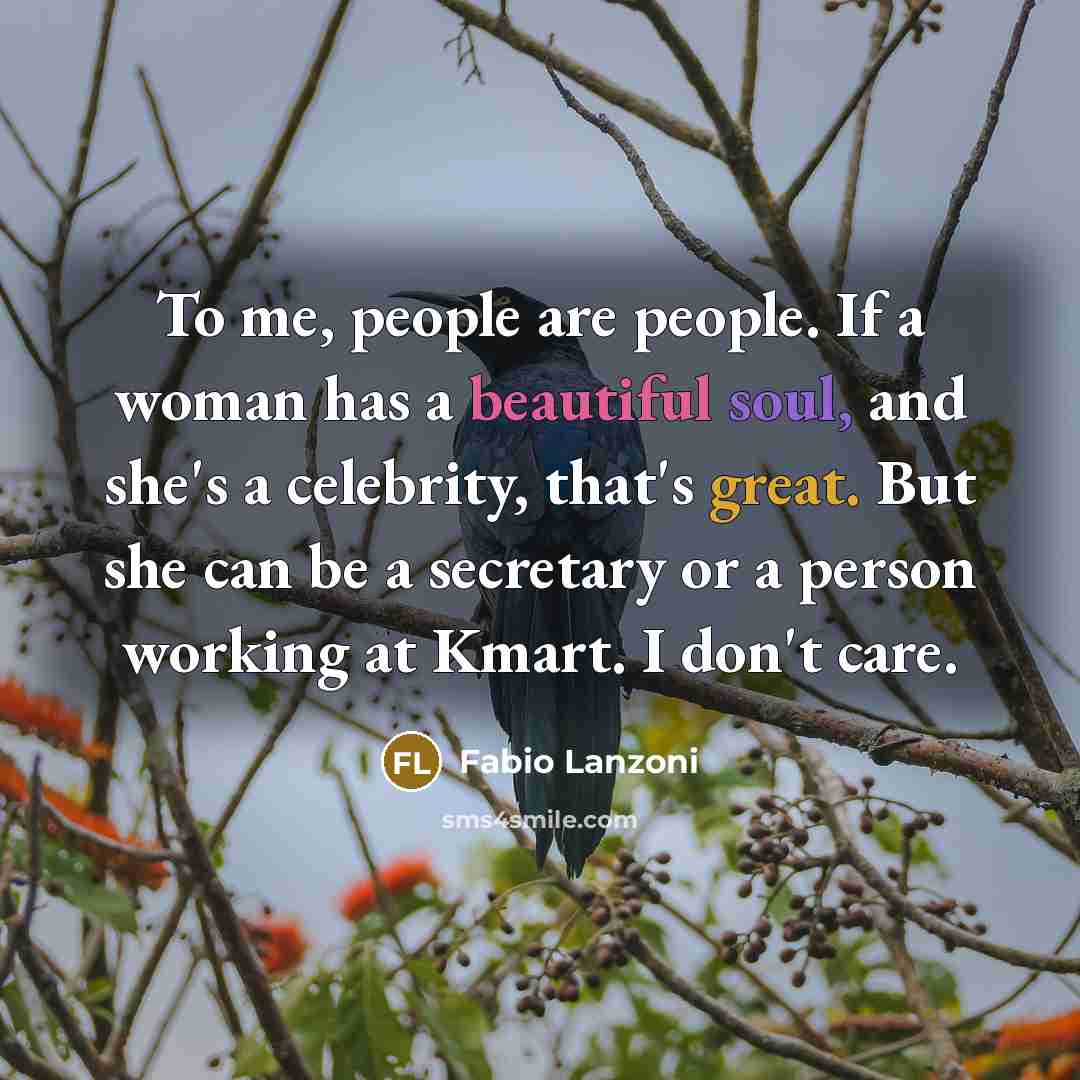 “To me, people are people. If a woman has a…” quote by Fabio Lanzoni