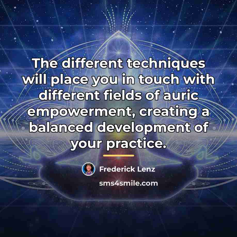 “The different techniques will place you in touch with different…” quote by Frederick Lenz