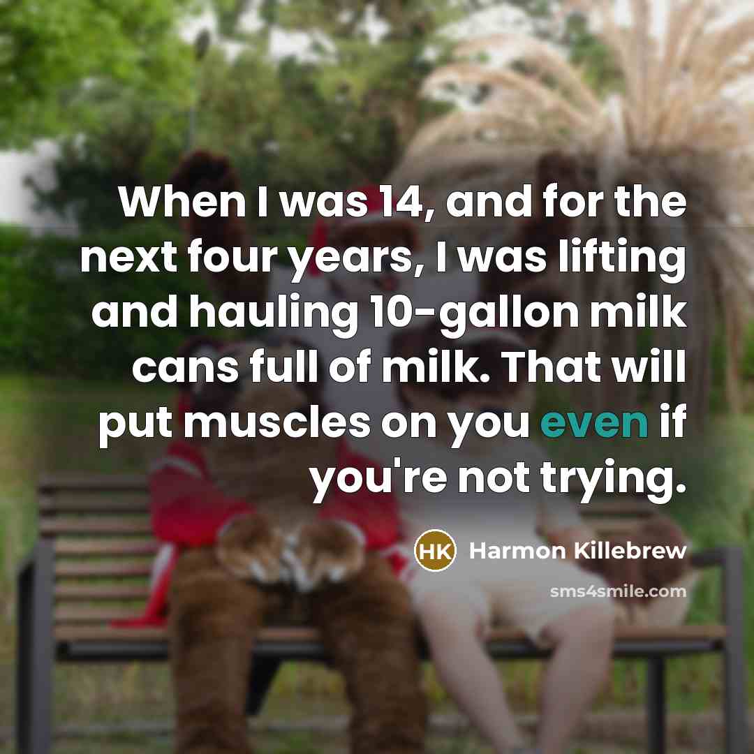 “When I was 14, and for the next four years,…” quote by Harmon Killebrew