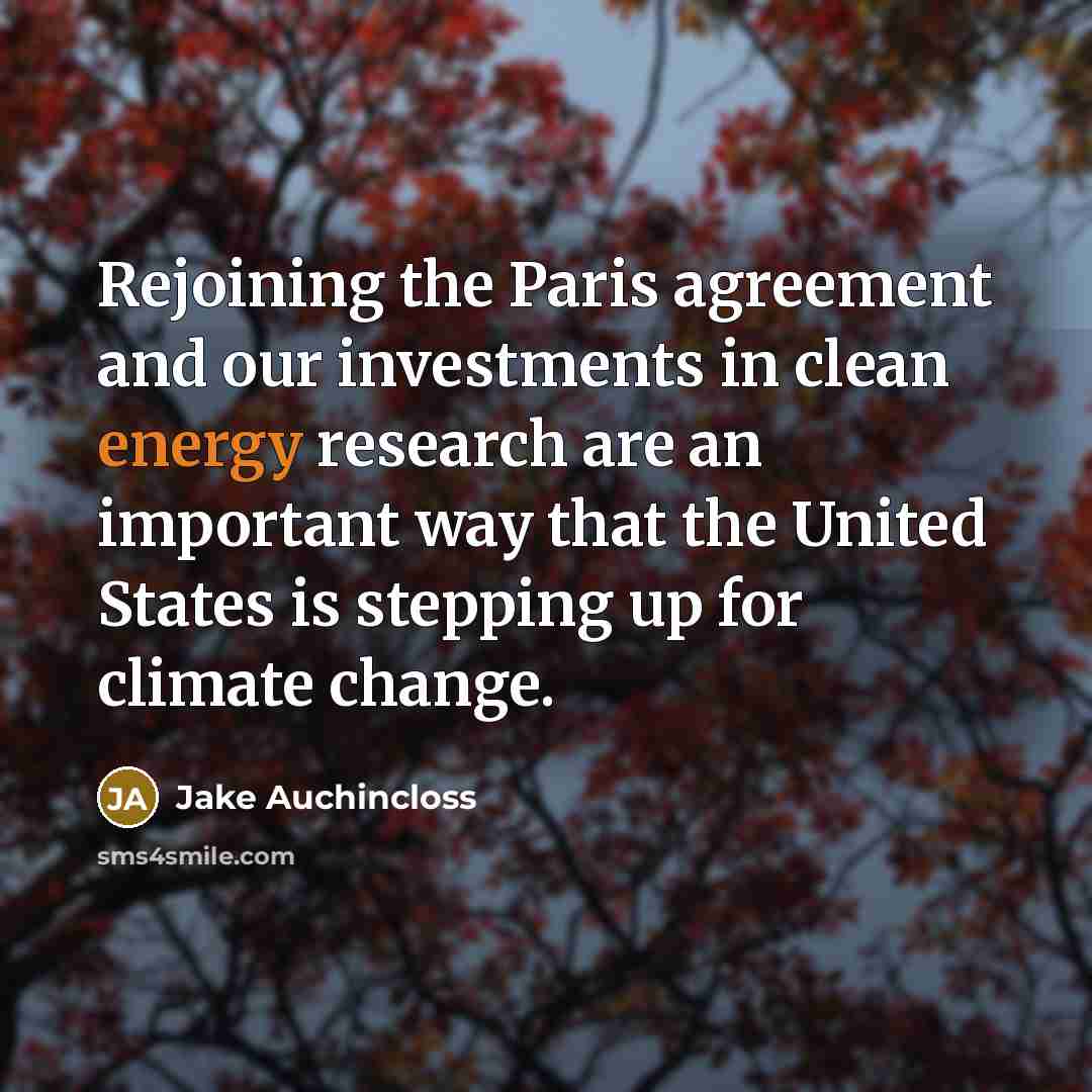 “Rejoining the Paris agreement and our investments in clean energy…” quote by Jake Auchincloss