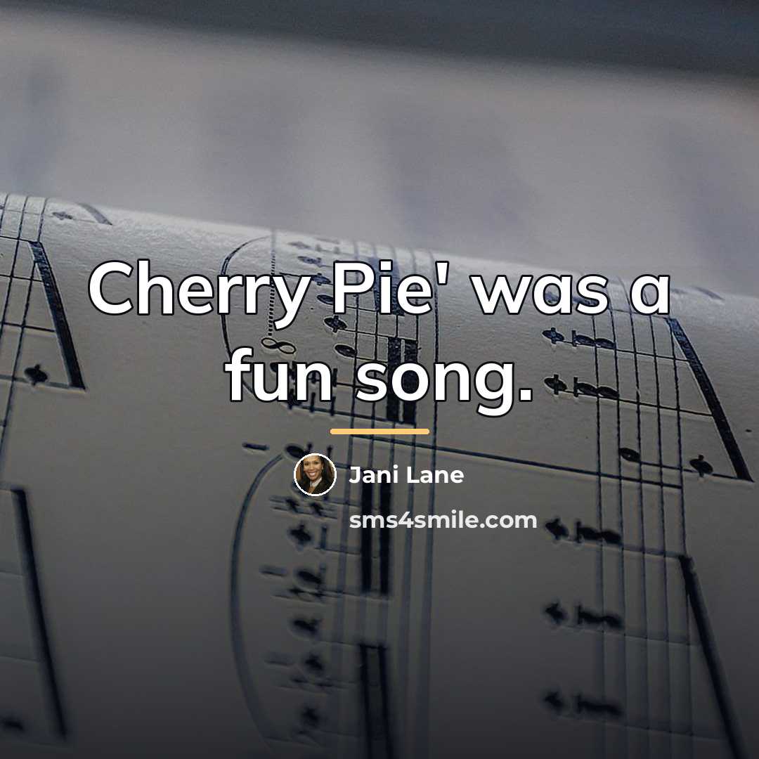 “Cherry Pie' was a fun song.…” quote by Jani Lane