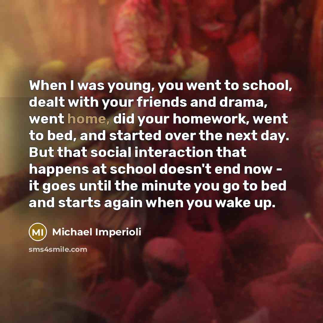 “When I was young, you went to school, dealt with…” quote by Michael Imperioli