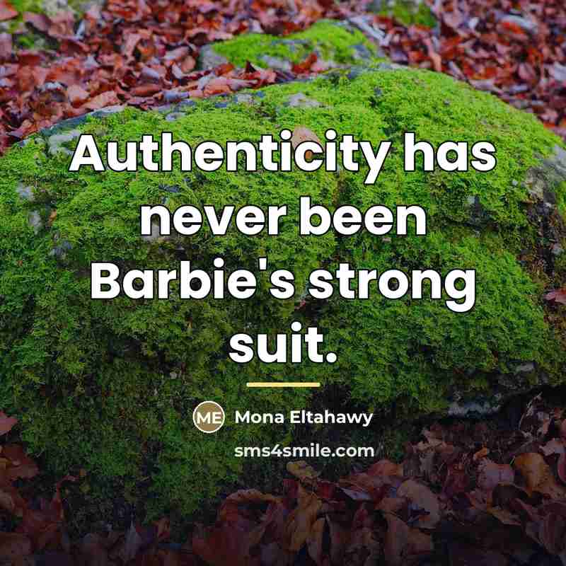 “Authenticity has never been Barbie's strong suit.…” quote by Mona Eltahawy