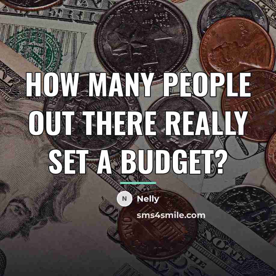 “How many people out there really set a budget?…” quote by Nelly