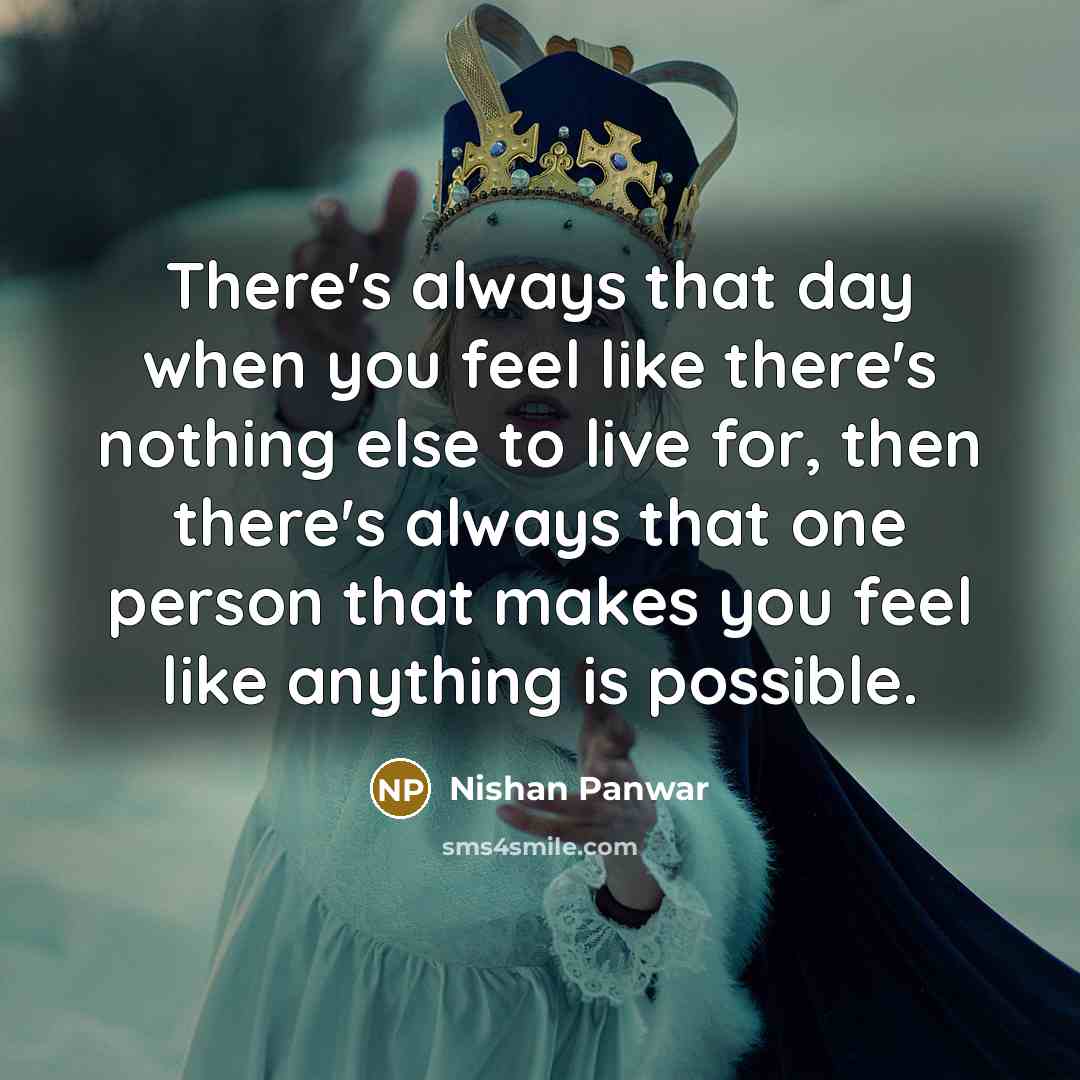 “There's always that day when you feel like there's nothing…” quote by Nishan Panwar