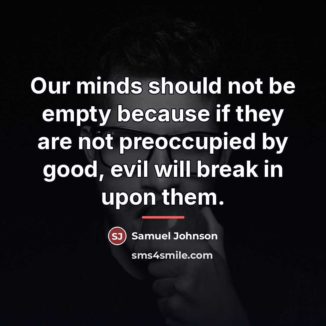“Our minds should not be empty because if they are…” quote by Samuel Johnson