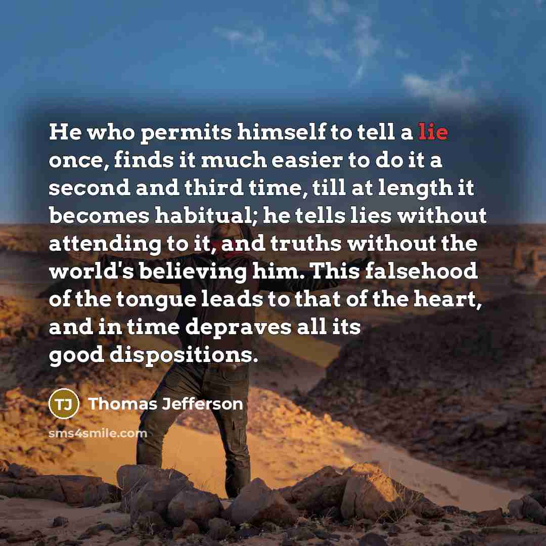 “He who permits himself to tell a lie once, finds…” quote by Thomas Jefferson