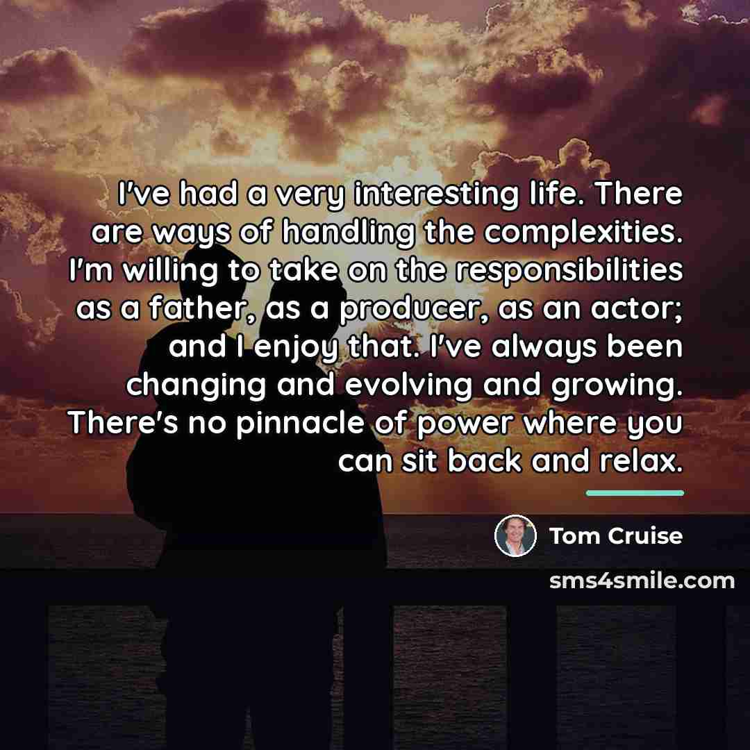 “I've had a very interesting life. There are ways of…” quote by Tom Cruise