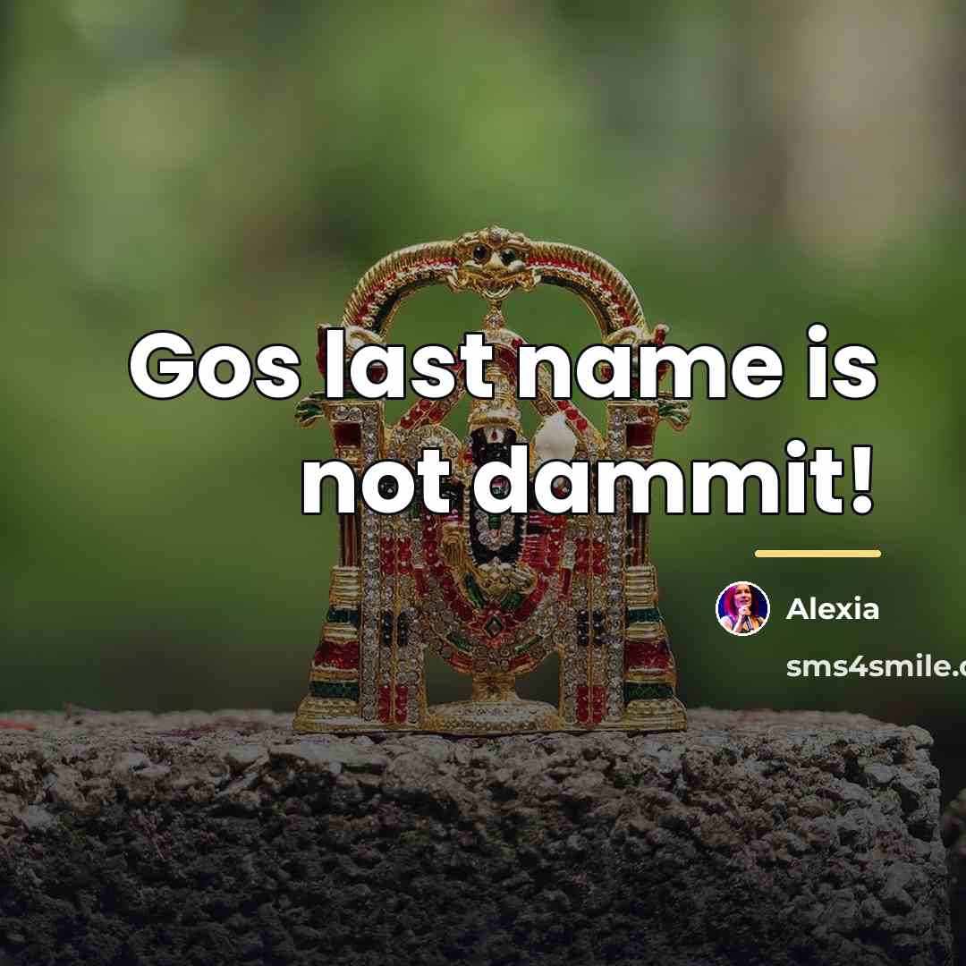 “Gos last name is not dammit!…” quote by Alexia