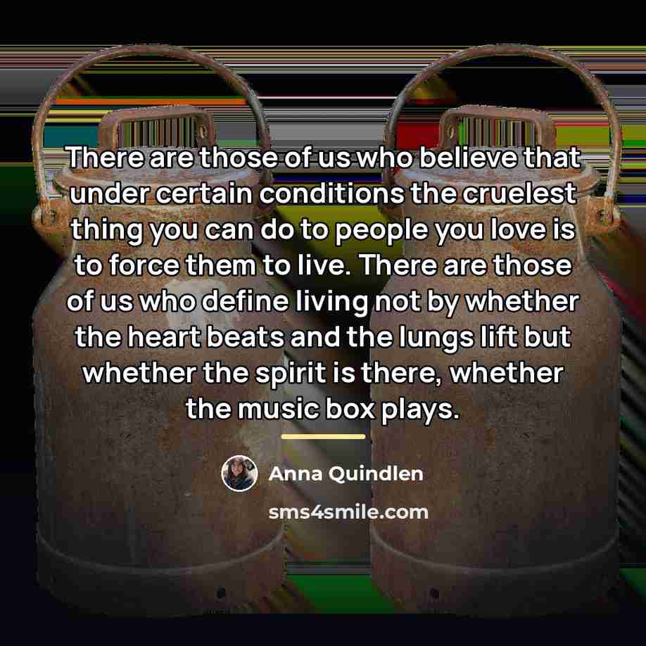 “There are those of us who believe that under certain…” quote by Anna Quindlen
