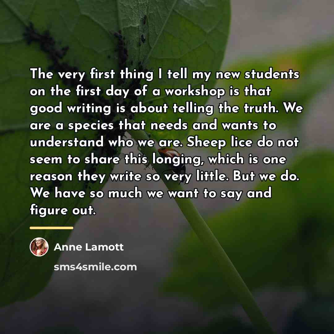 “The very first thing I tell my new students on…” quote by Anne Lamott