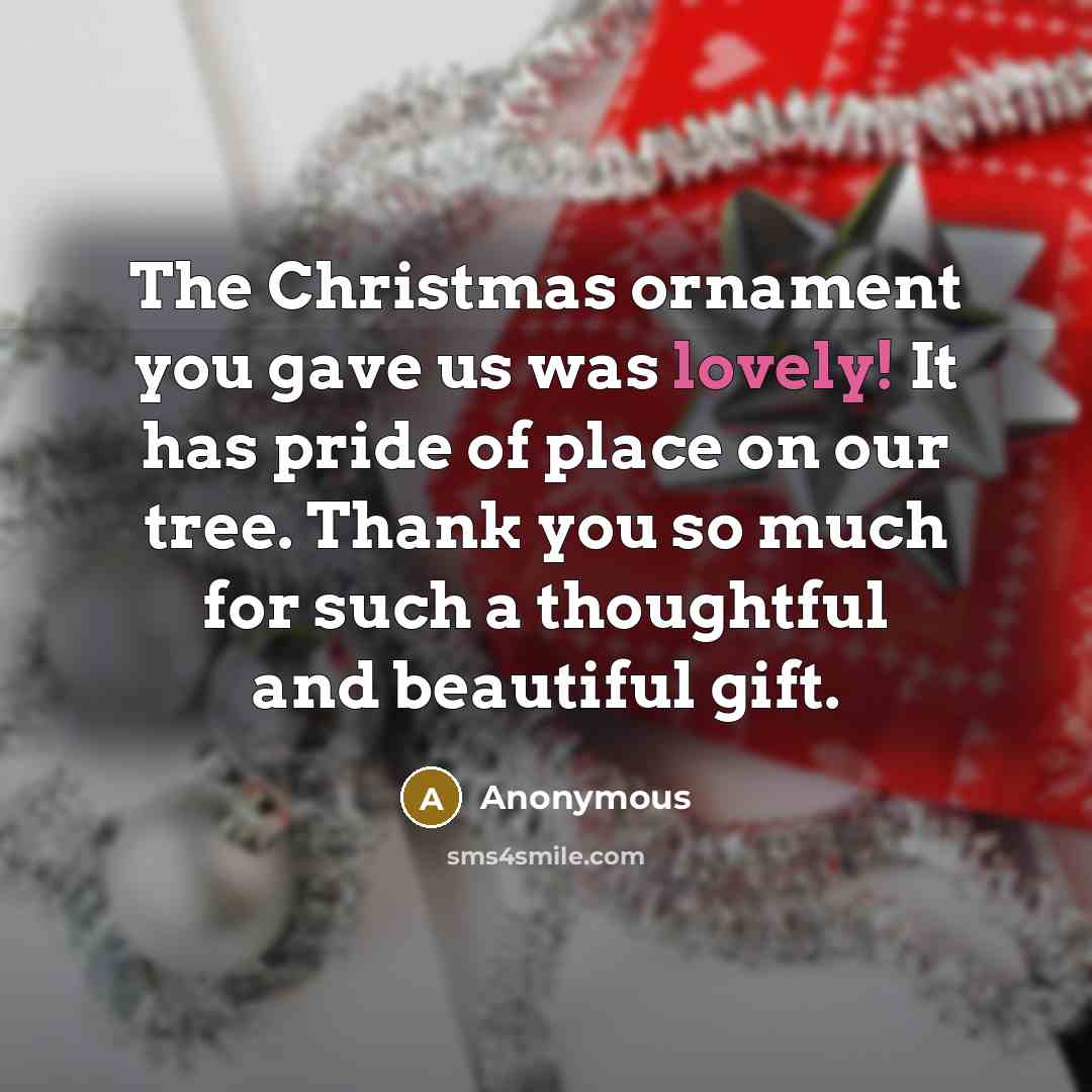 “The Christmas ornament you gave us was lovely! It has…” quote by Anonymous