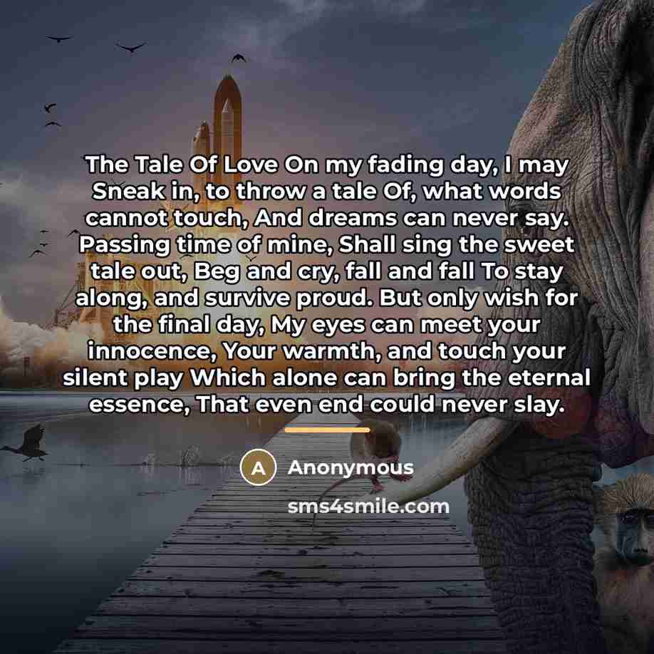 “The Tale Of Love On my fading day, I may…” quote by Anonymous