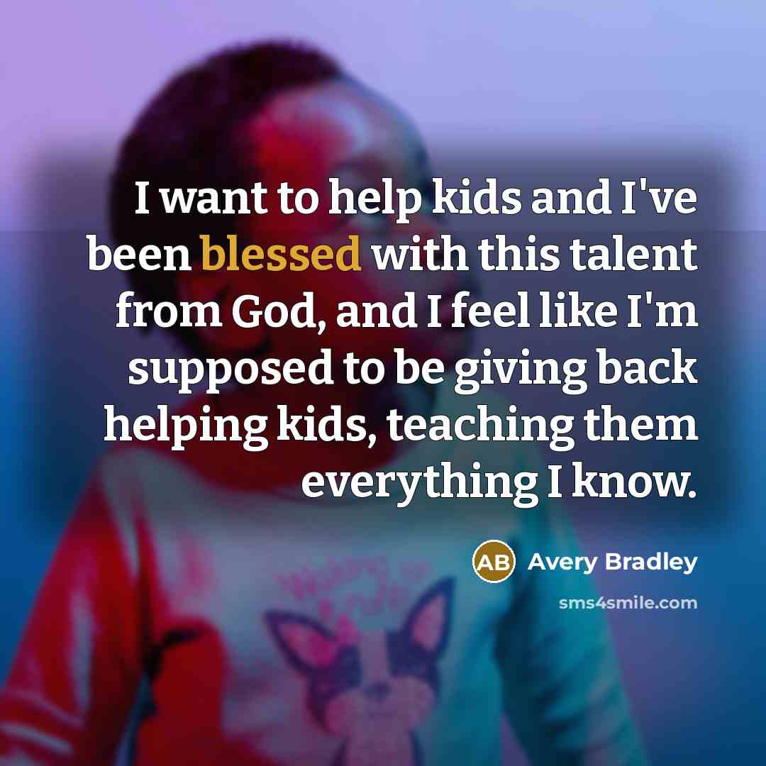 “I want to help kids and I've been blessed with…” quote by Avery Bradley
