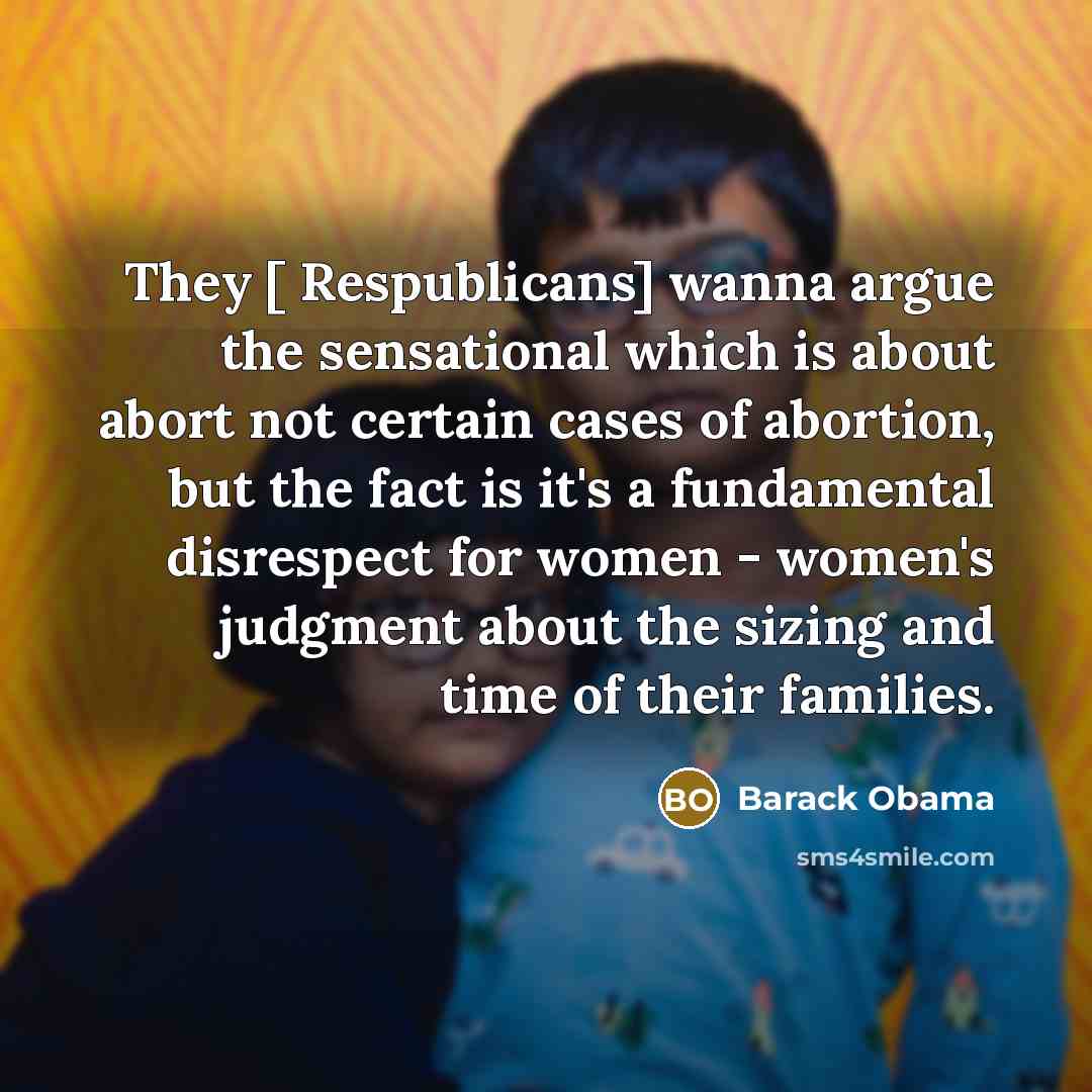 “They [ Respublicans] wanna argue the sensational which is about…” quote by Barack Obama