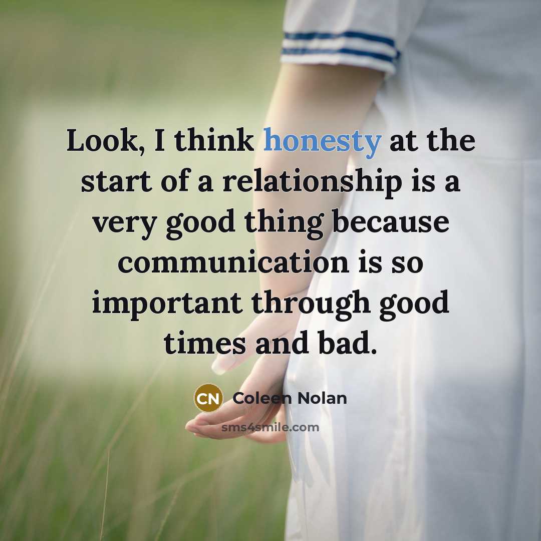 “Look, I think honesty at the start of a relationship…” quote by Coleen Nolan