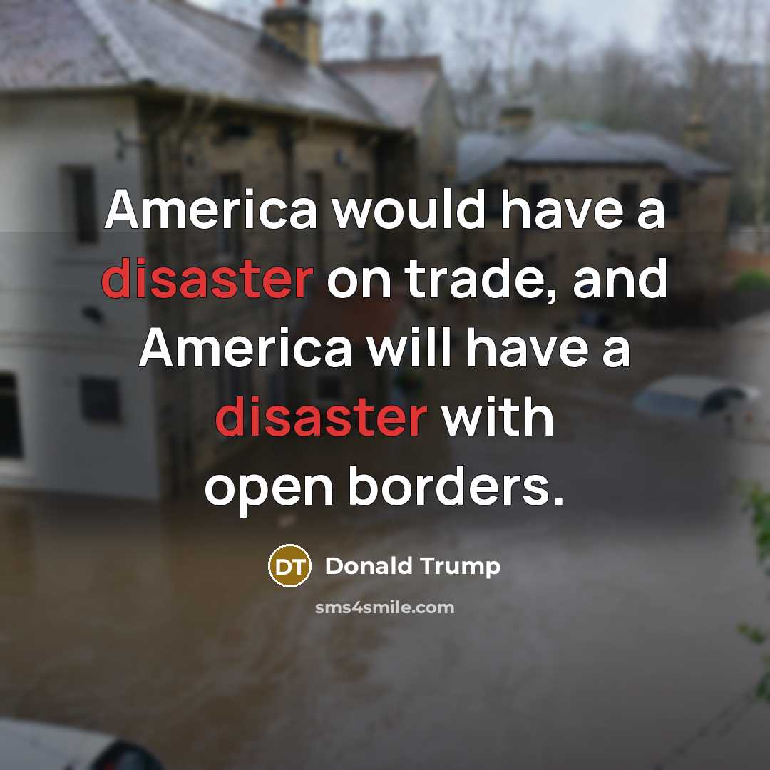 “America would have a disaster on trade, and America will…” quote by Donald Trump