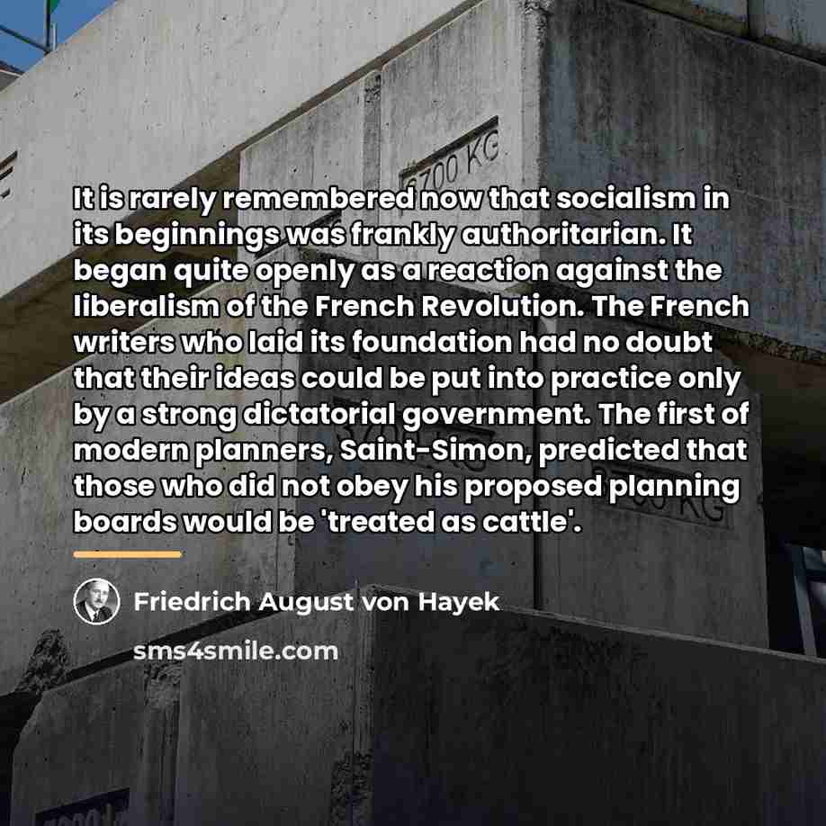 “It is rarely remembered now that socialism in its beginnings…” quote by Friedrich August von Hayek