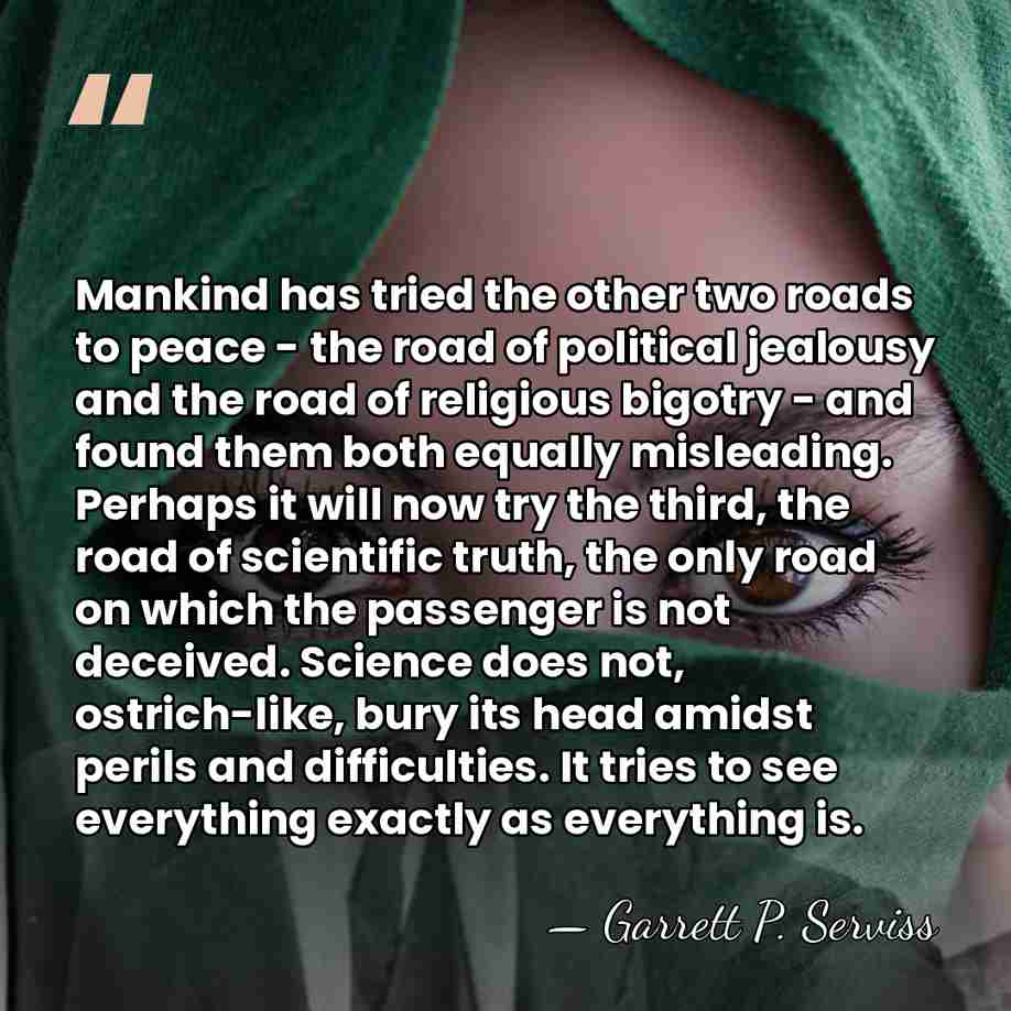 Mankind has tried the other two roads to peace - the road&hellip; - Garrett P. Serviss