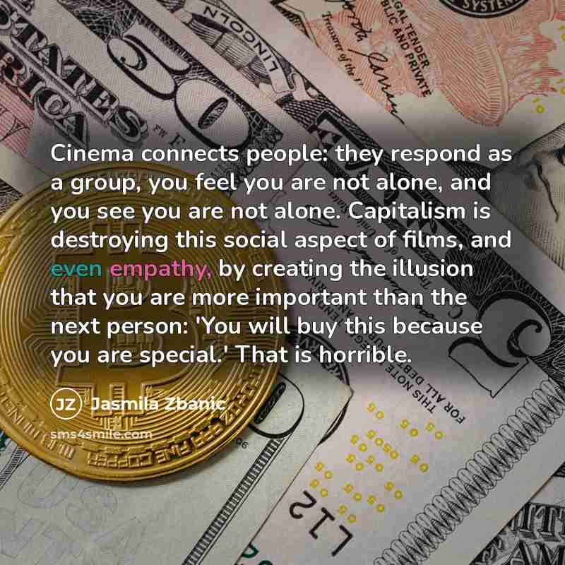 “Cinema connects people: they respond as a group, you feel…” quote by Jasmila Zbanic