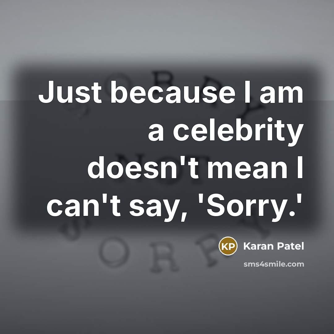 “Just because I am a celebrity doesn't mean I can't…” quote by Karan Patel