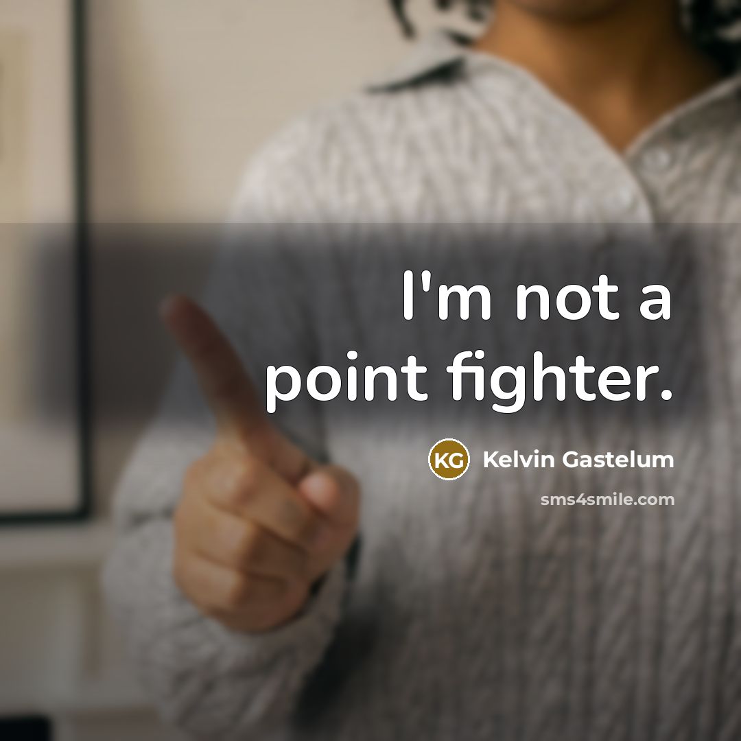 “I'm not a point fighter.…” quote by Kelvin Gastelum