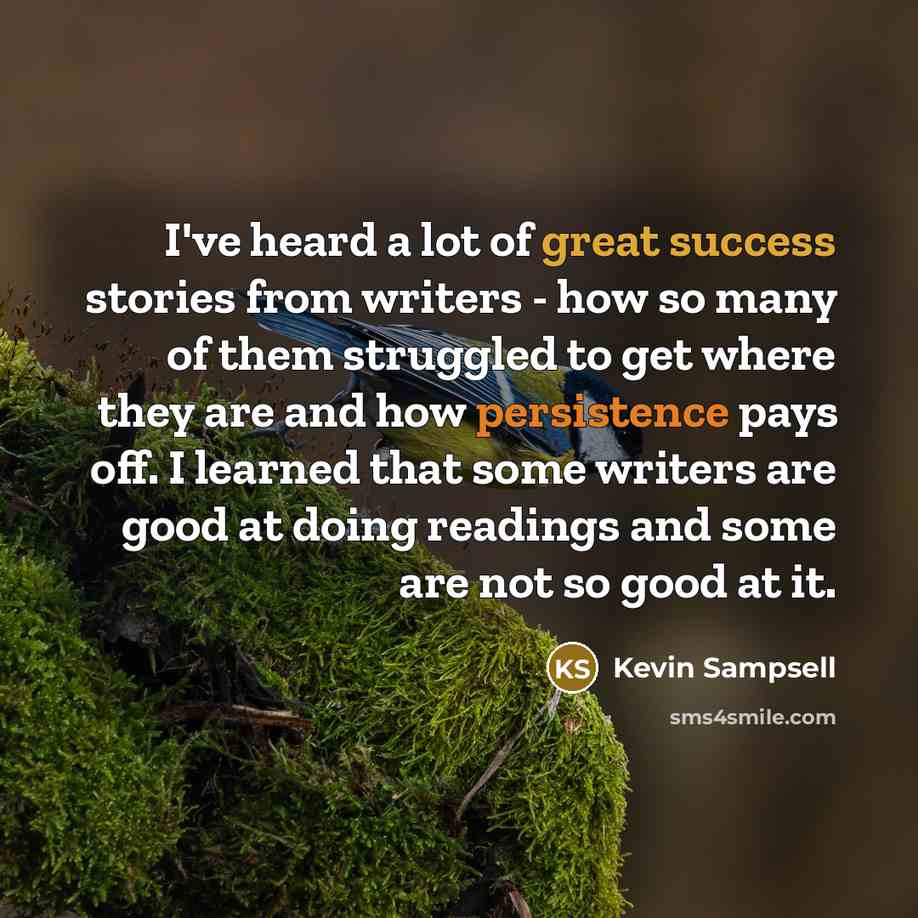 “I've heard a lot of great success stories from writers…” quote by Kevin Sampsell