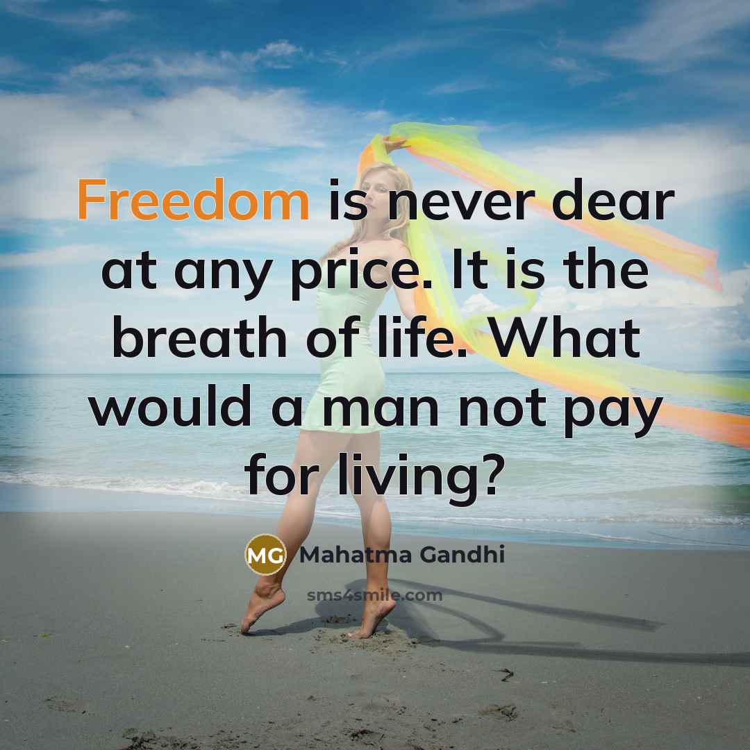 “Freedom is never dear at any price. It is the…” quote by Mahatma Gandhi