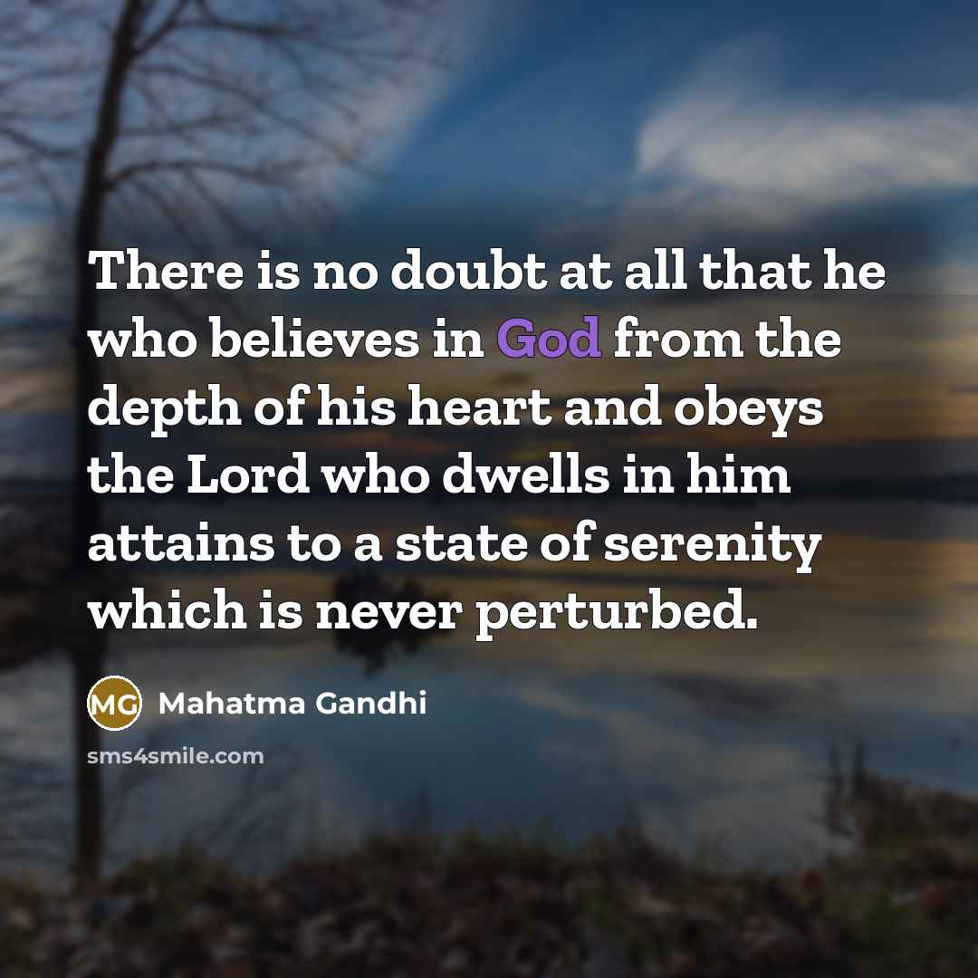 “There is no doubt at all that he who believes…” quote by Mahatma Gandhi