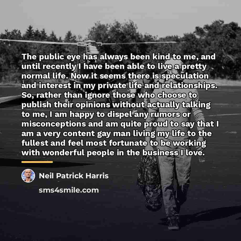 “The public eye has always been kind to me, and…” quote by Neil Patrick Harris
