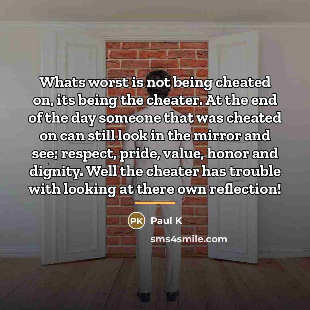 “Whats worst is not being cheated on, its being the…” quote by Anonymous