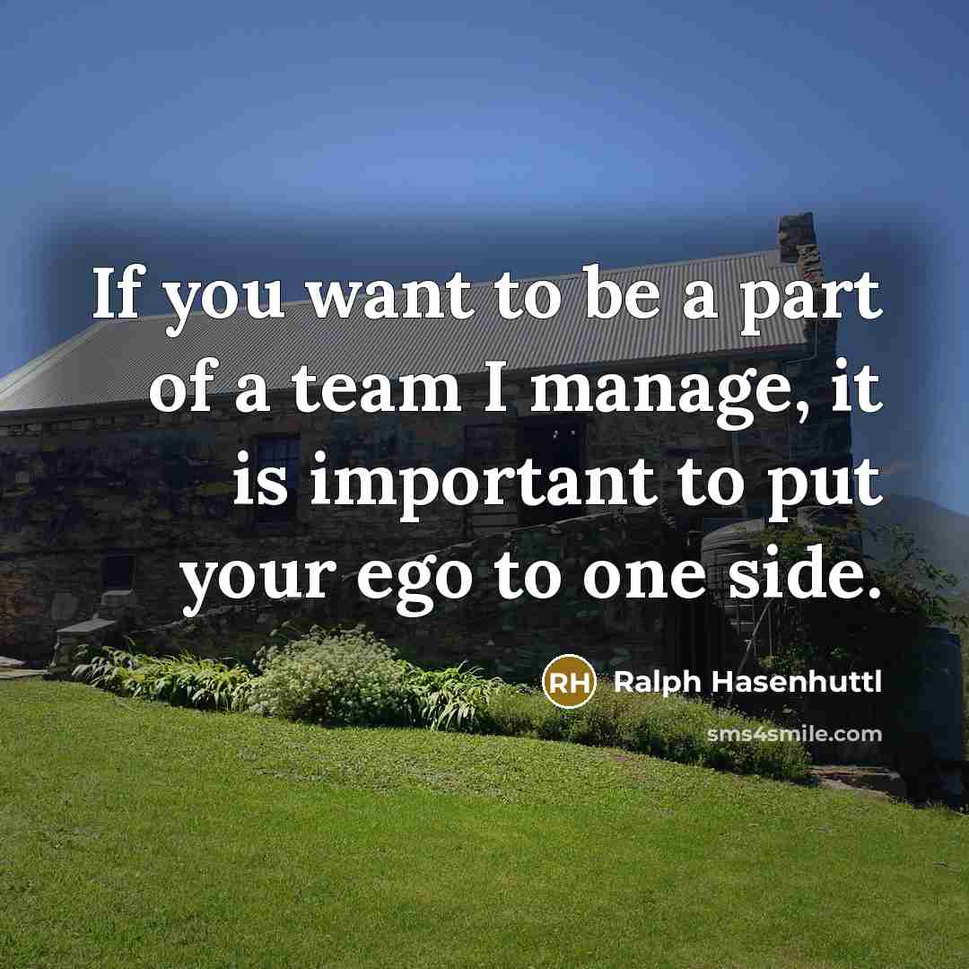 “If you want to be a part of a team…” quote by Ralph Hasenhuttl