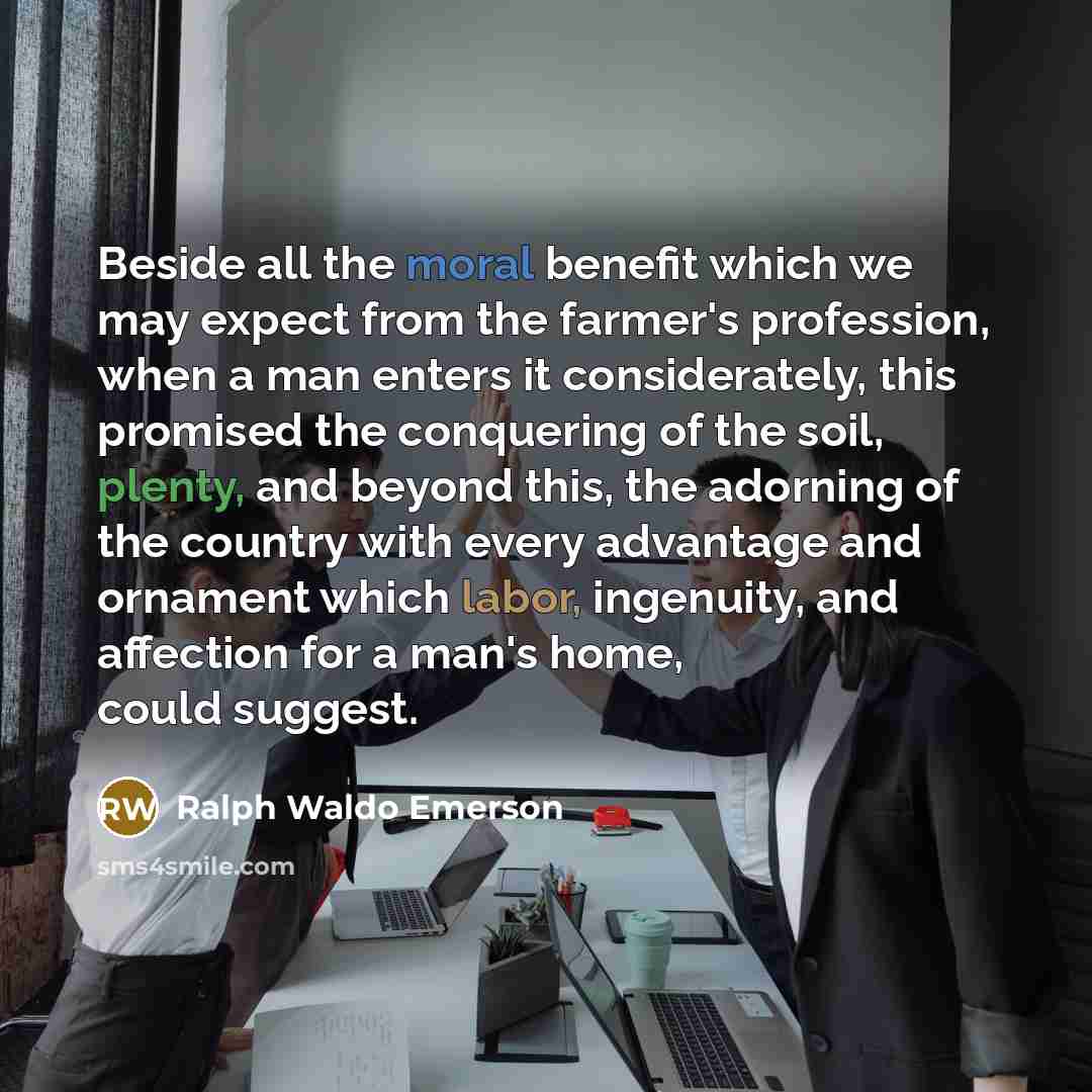 “Beside all the moral benefit which we may expect from…” quote by Ralph Waldo Emerson